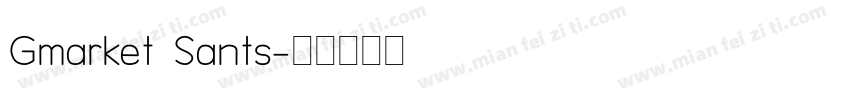 Gmarket Sants字体转换